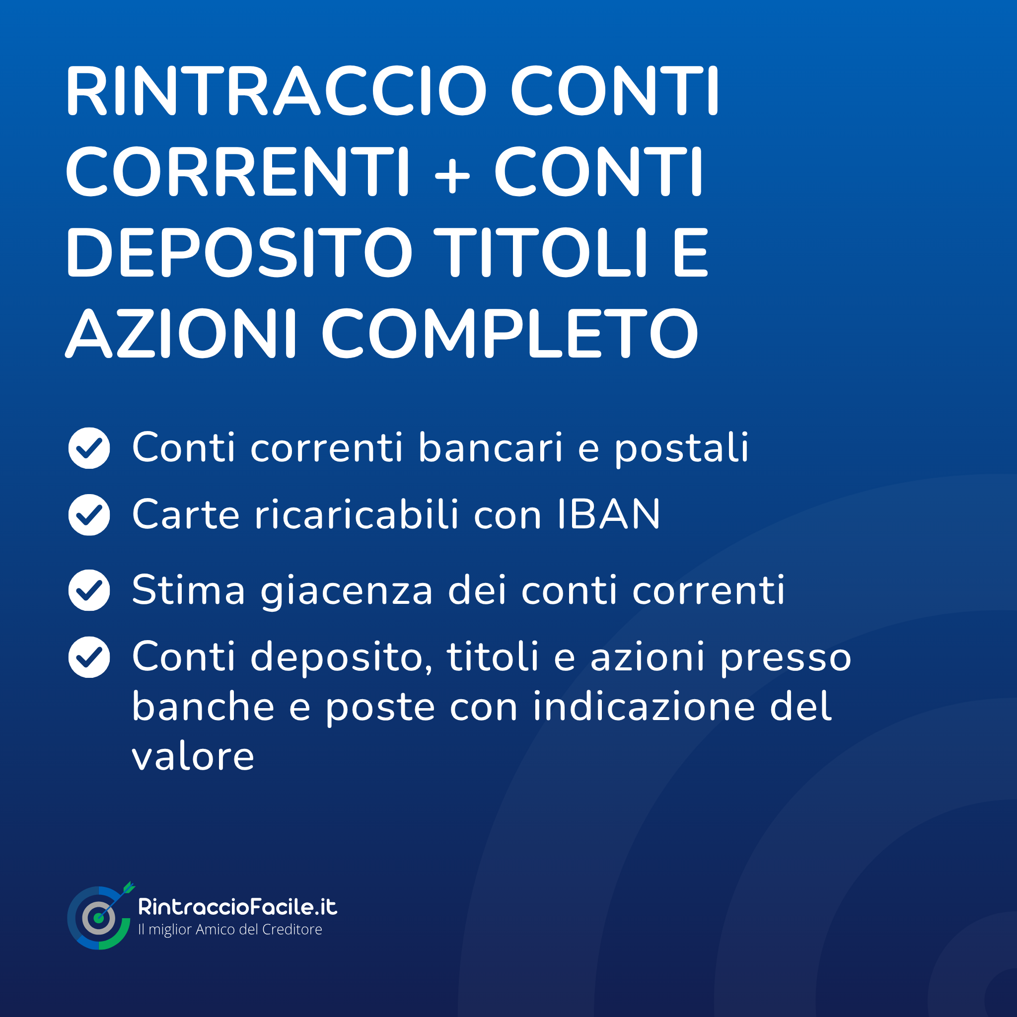 Rintraccio Conti Correnti + Conti Deposito Titoli e Azioni Azienda Completo