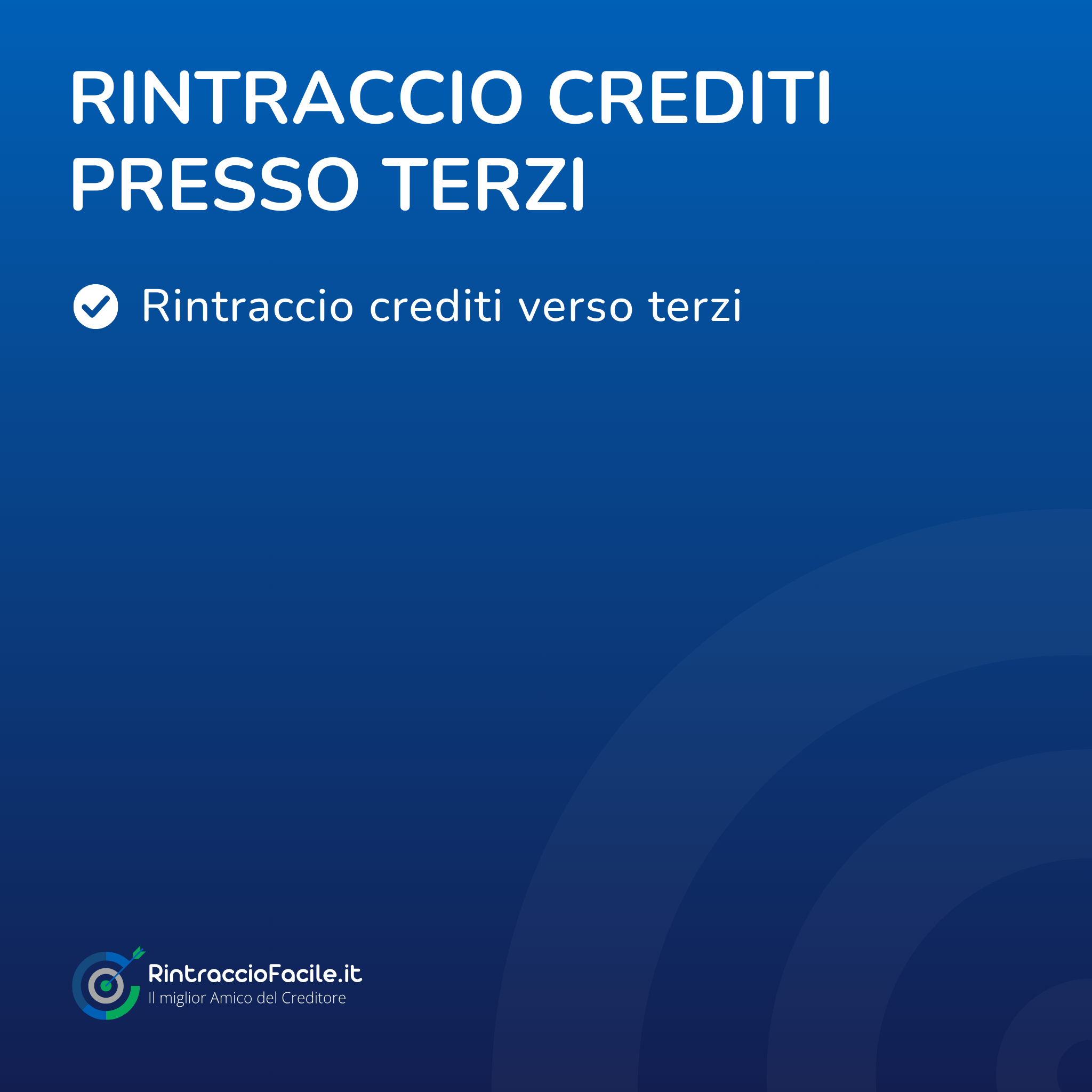 Rintraccio Crediti Azienda presso Terzi